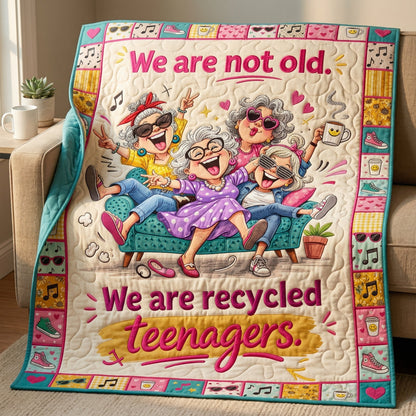We Are Not Old HM0604005CL Quilt